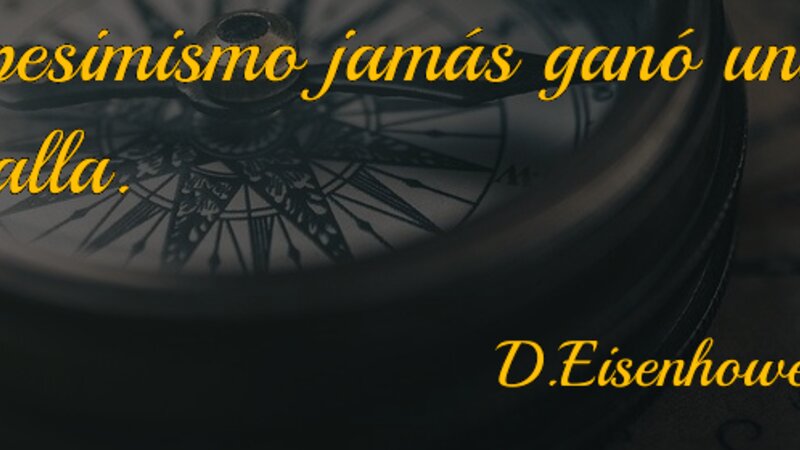 El pesimismo jamás ganó una batalla