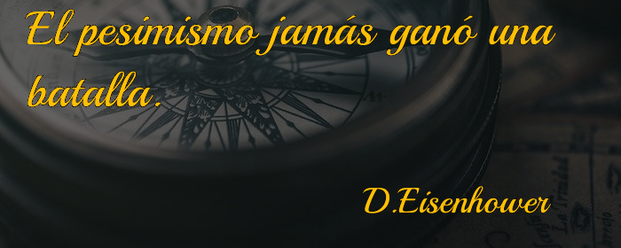 El pesimismo jamás ganó una batalla